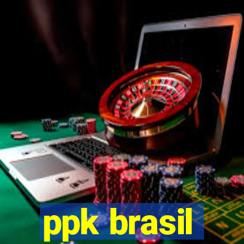 ppk brasil